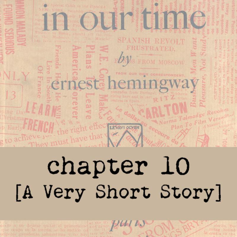 Graphic for web use: Short story title "chapter 10 [A Very Short Story]" superimposed on collection cover of the Paris in our time (1924).