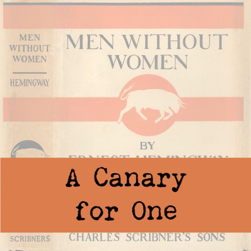 Graphic for web use: Short story title "A Canary for One" superimposed on collection cover of Men Without Women.