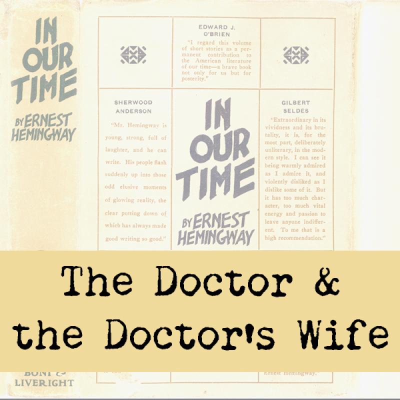 Graphic for web use: Short story title "The Doctor and the Doctor's Wife" superimposed on collection cover of the New York In Our Time (1925).