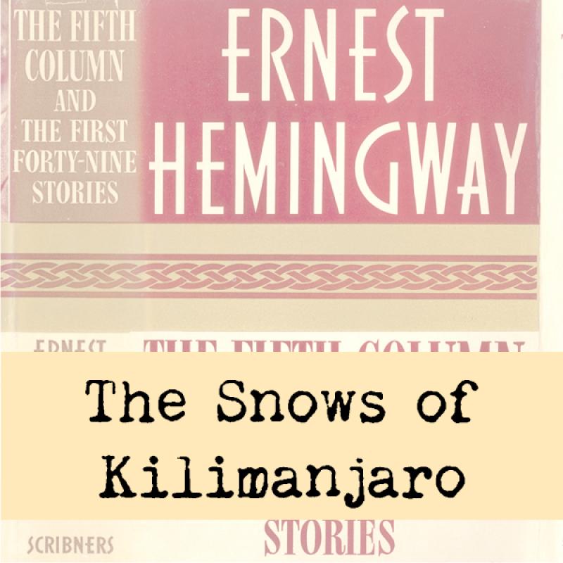 Graphic for web use: Short story title "The Snows of Kilimanjaro" superimposed on collection cover of The Fifth Column and the First Forty-Nine Stories.